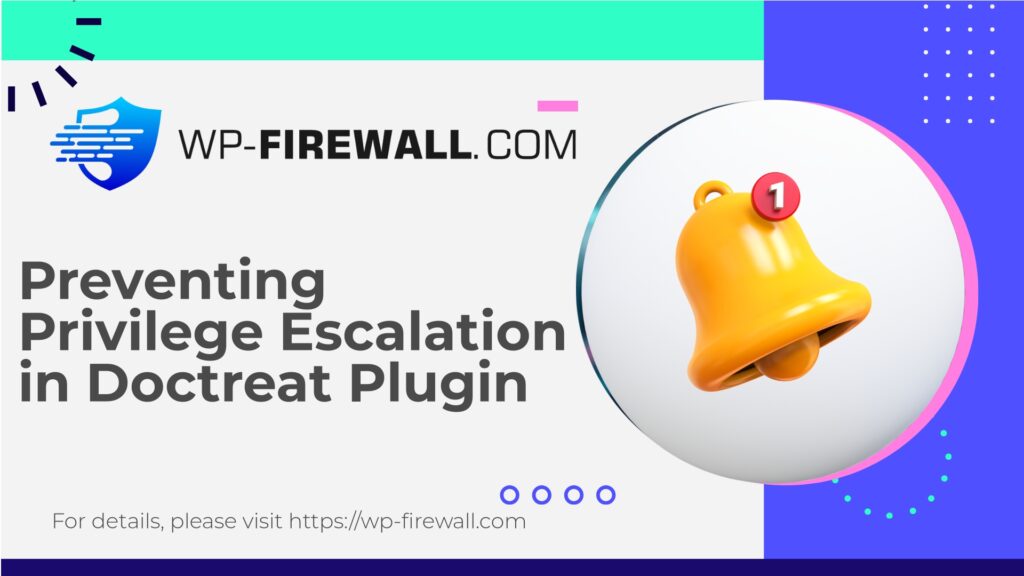 Preventing Privilege Escalation in Doctreat Plugin